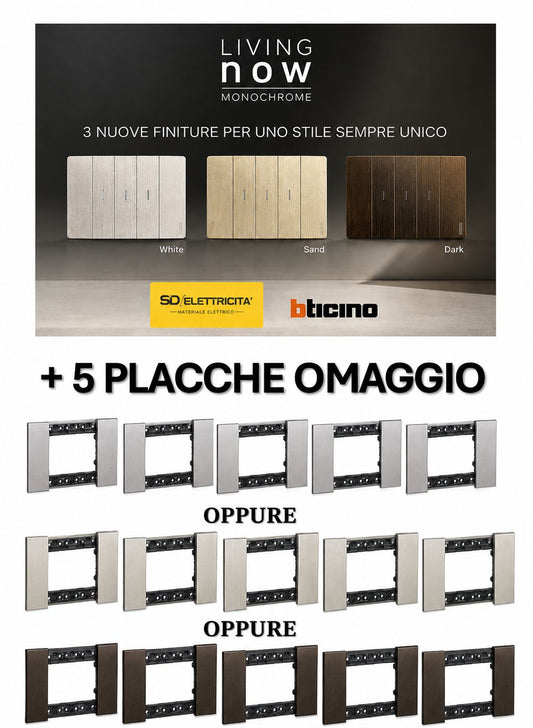 BTICINO - Cubetto Living Now 2026 con finitura Monochrome Steel oppure Bronze oppure Champagne